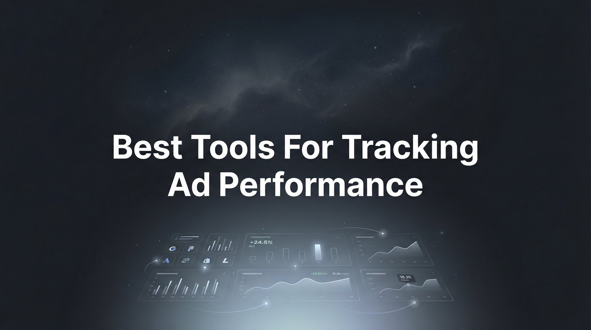 Track Ads Performance Best Tools For Tracking Ad Performance: 2026 Guide