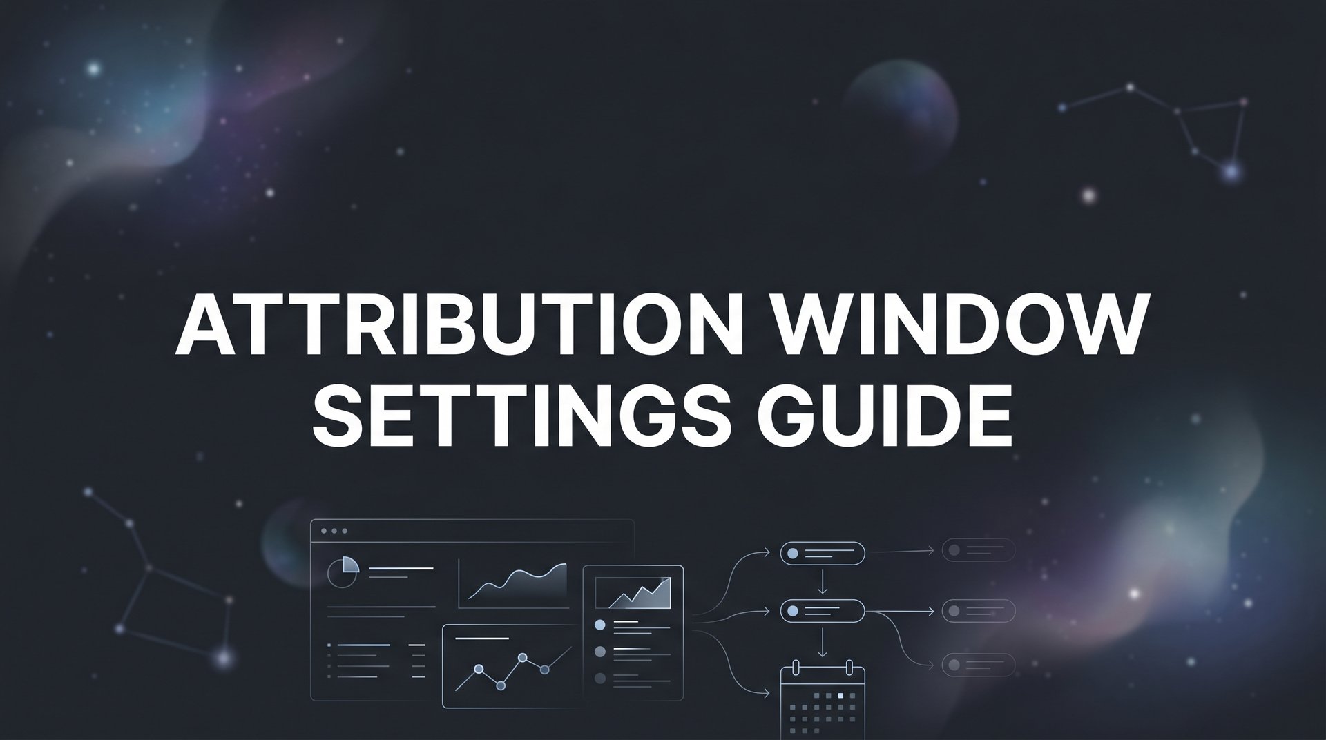 Attribution Window Settings Guide for Accurate Data
