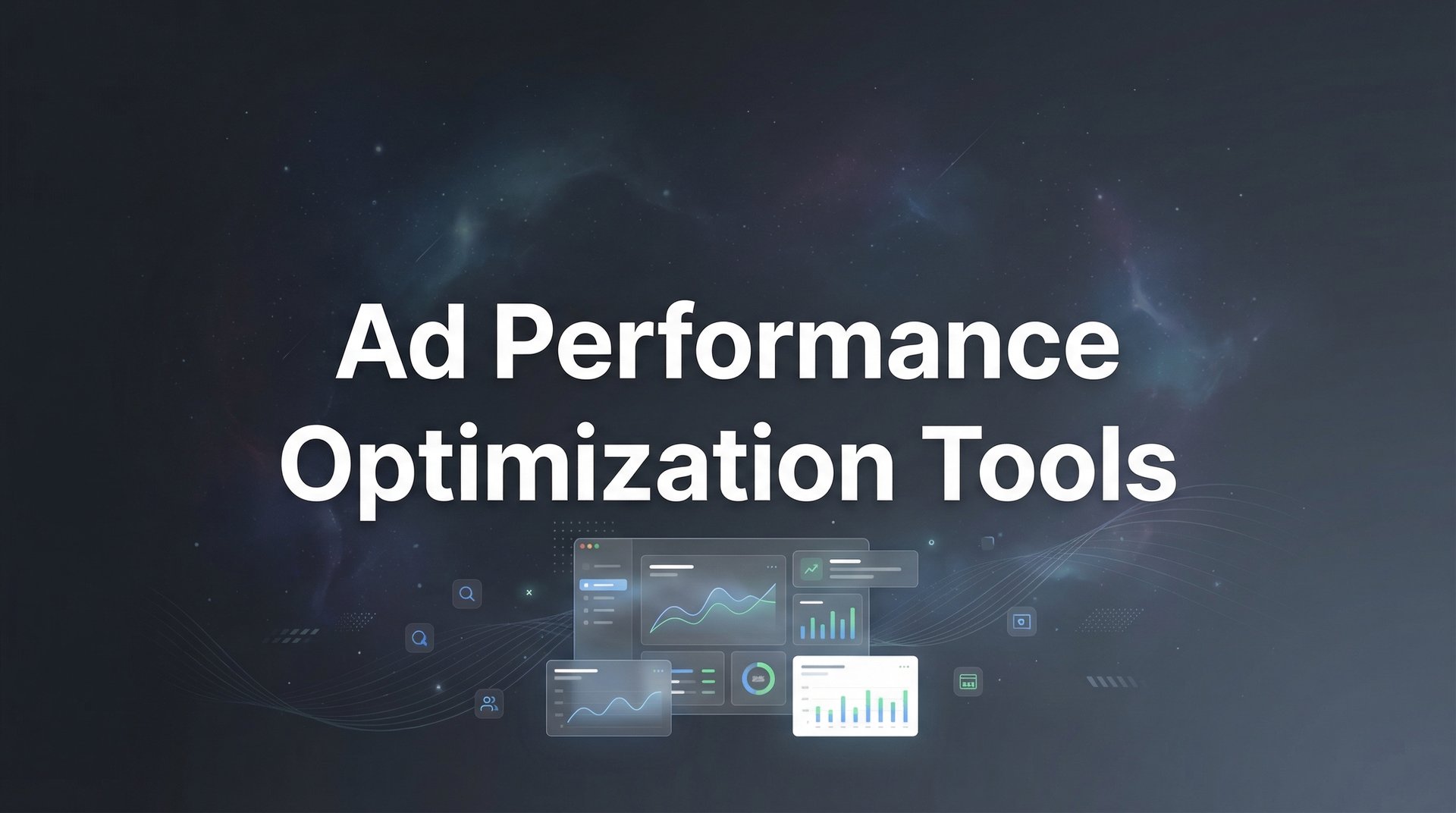 Best Ad Performance Optimization Tools 2026 Guide & Tips