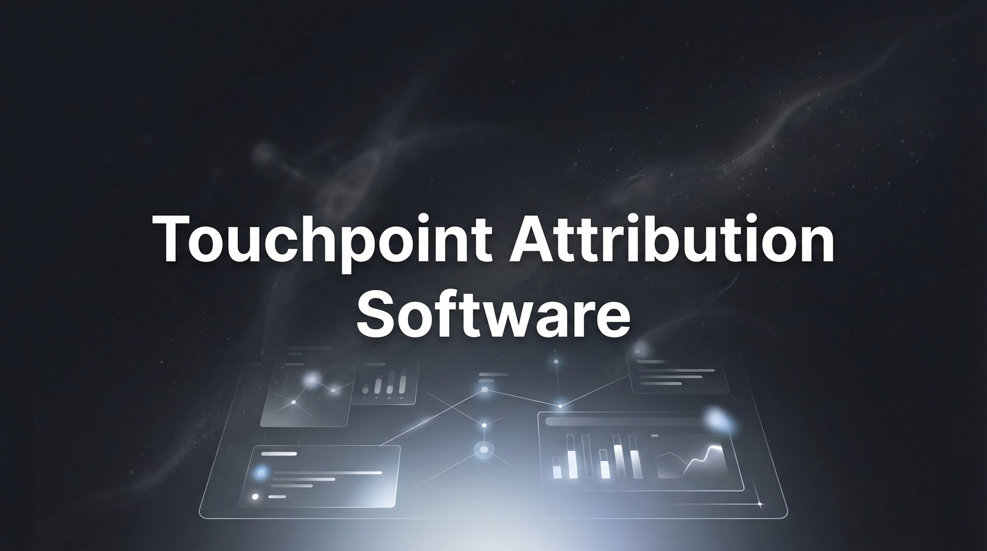 9 Best Touchpoint Attribution Software Tools for 2026