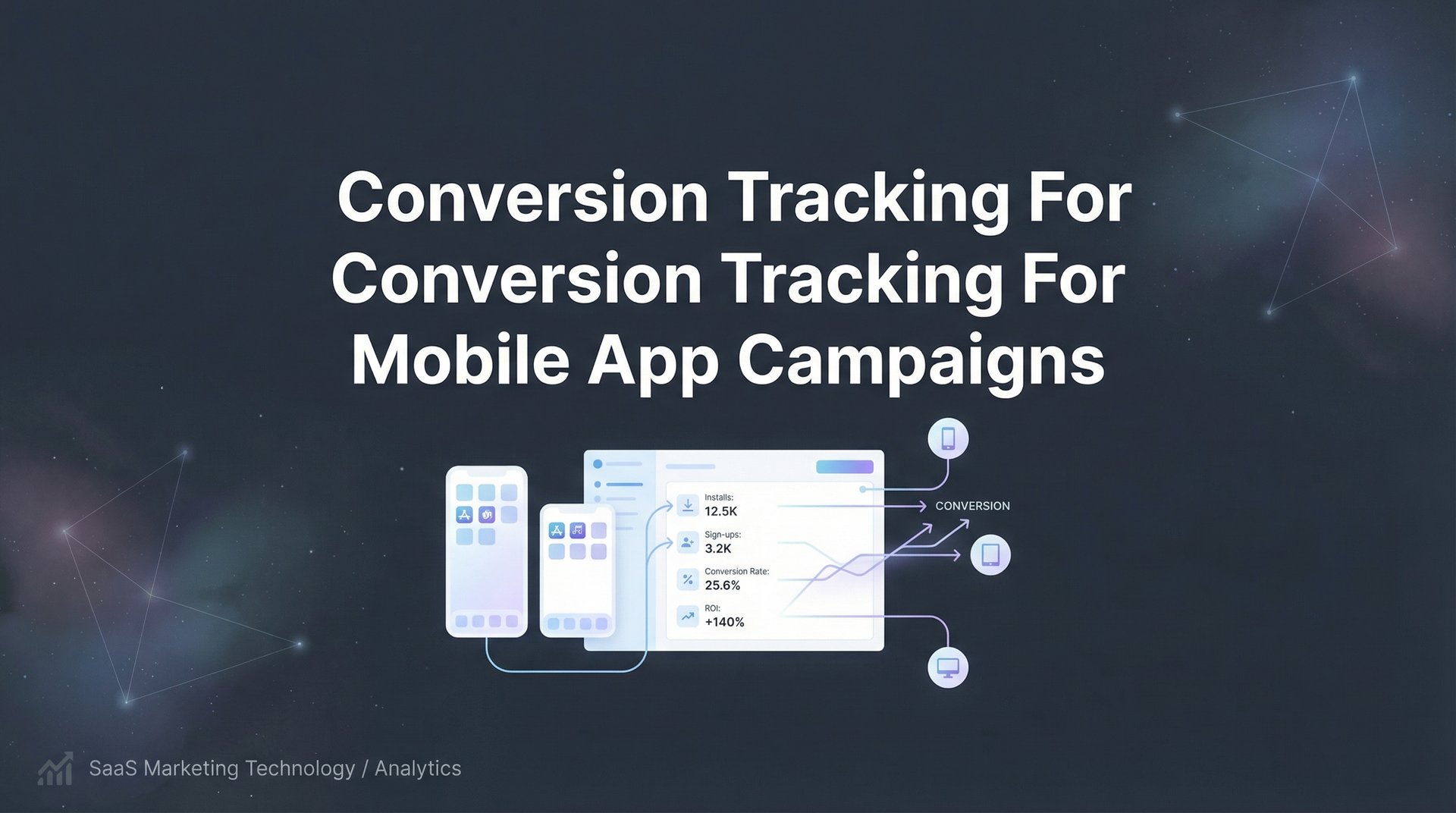 Conversion Tracking For Mobile App Campaigns Guide