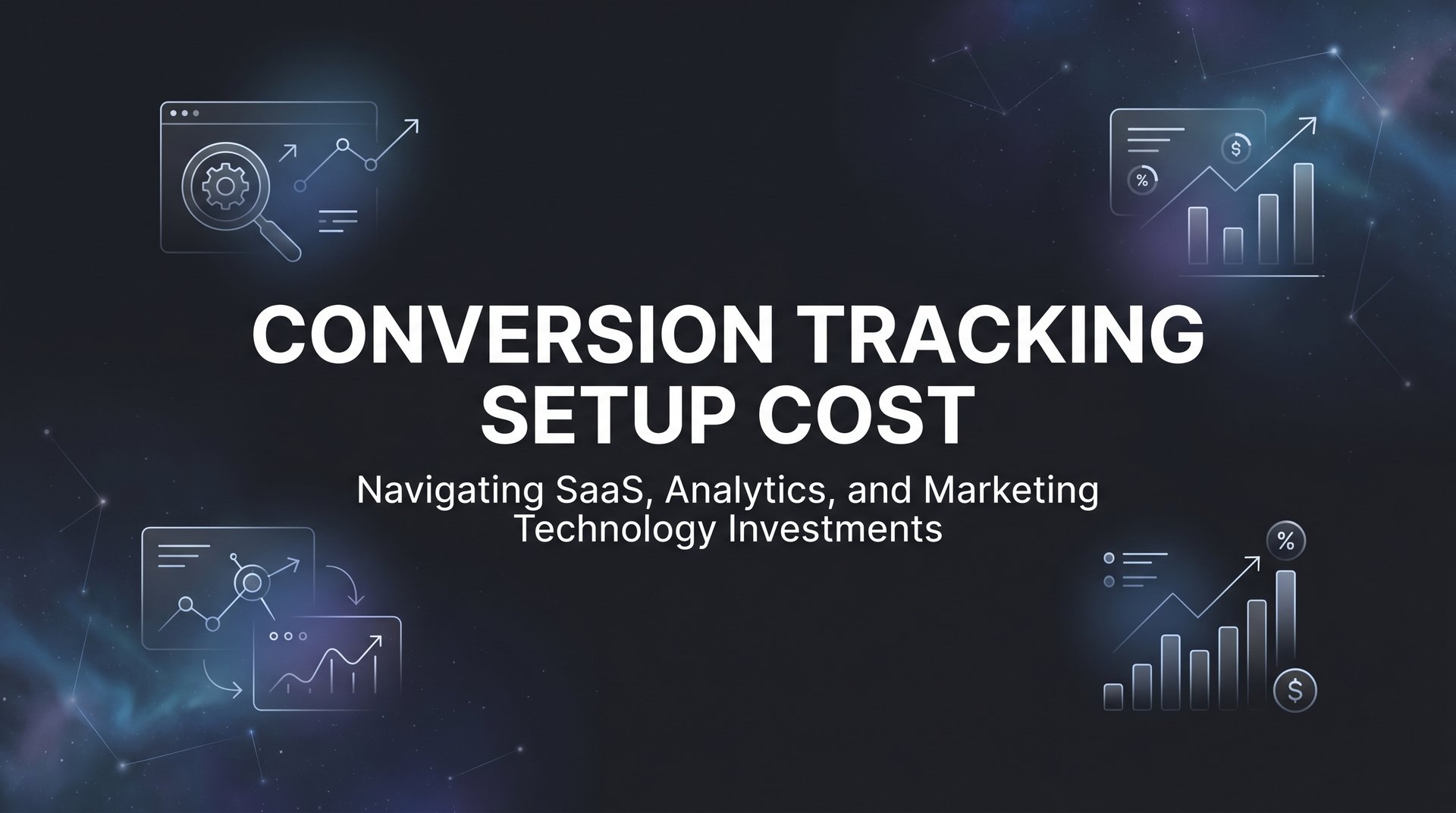 Conversion Tracking Setup Cost: 2026 Budget Guide & Tips