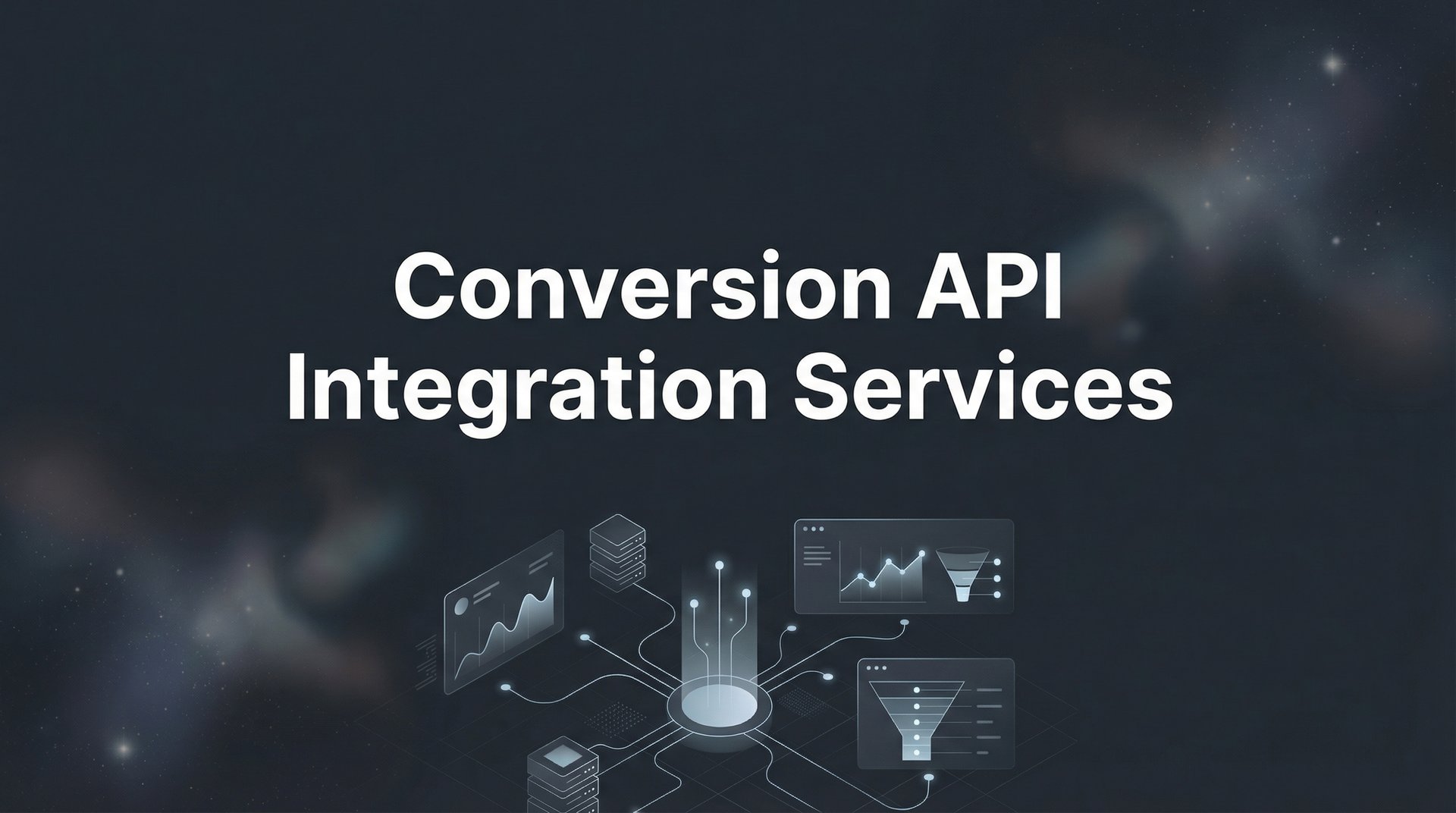 Best Conversion API Integration Services Guide 2026