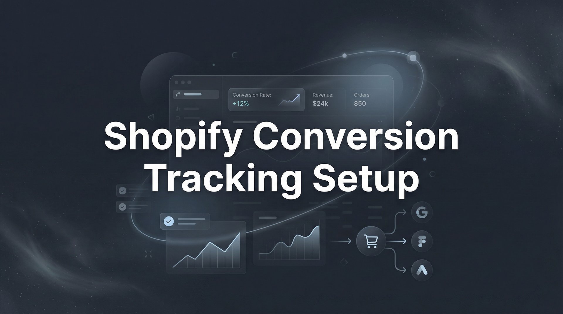 Shopify Conversion Tracking Setup: Complete Guide 2026