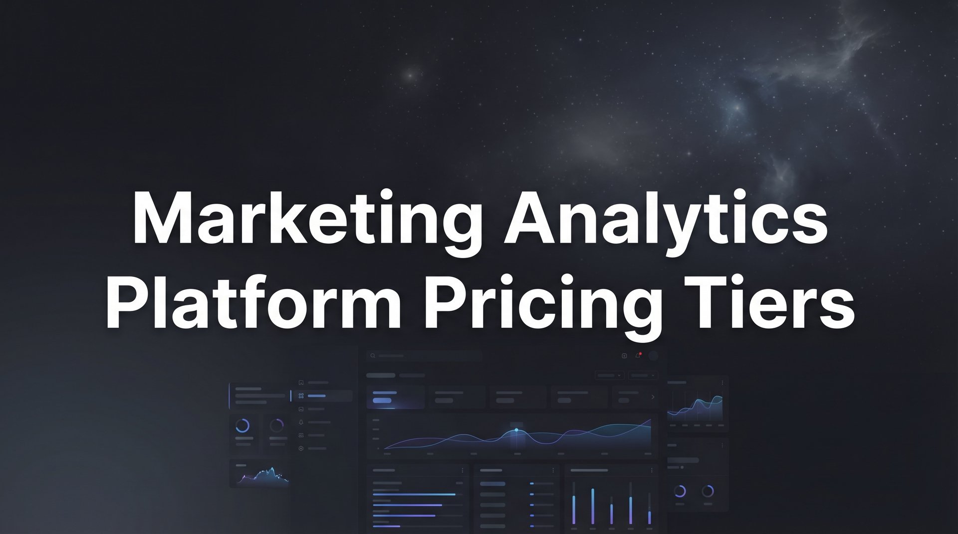 Marketing Analytics Platform Pricing Tiers: 2026 Guide