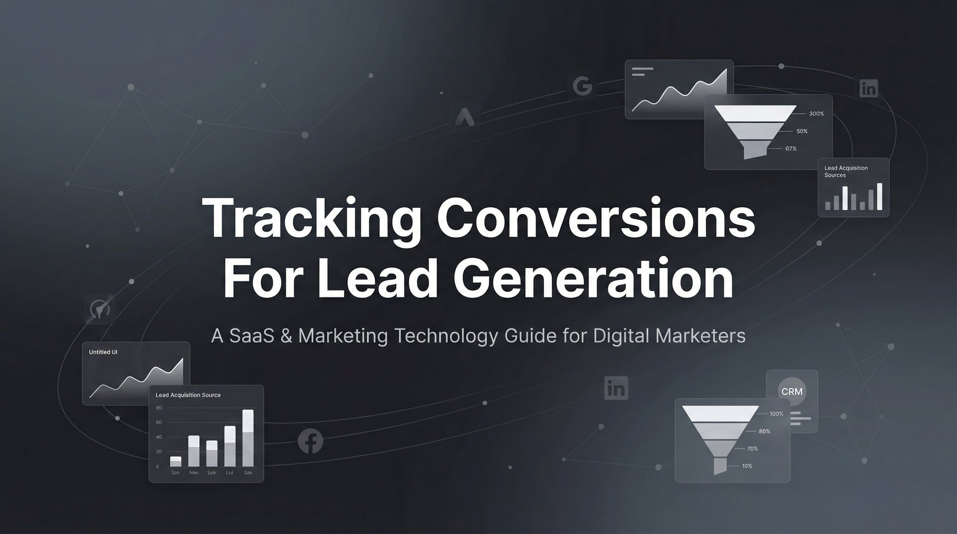 Tracking Conversions For Lead Generation: Best Guide