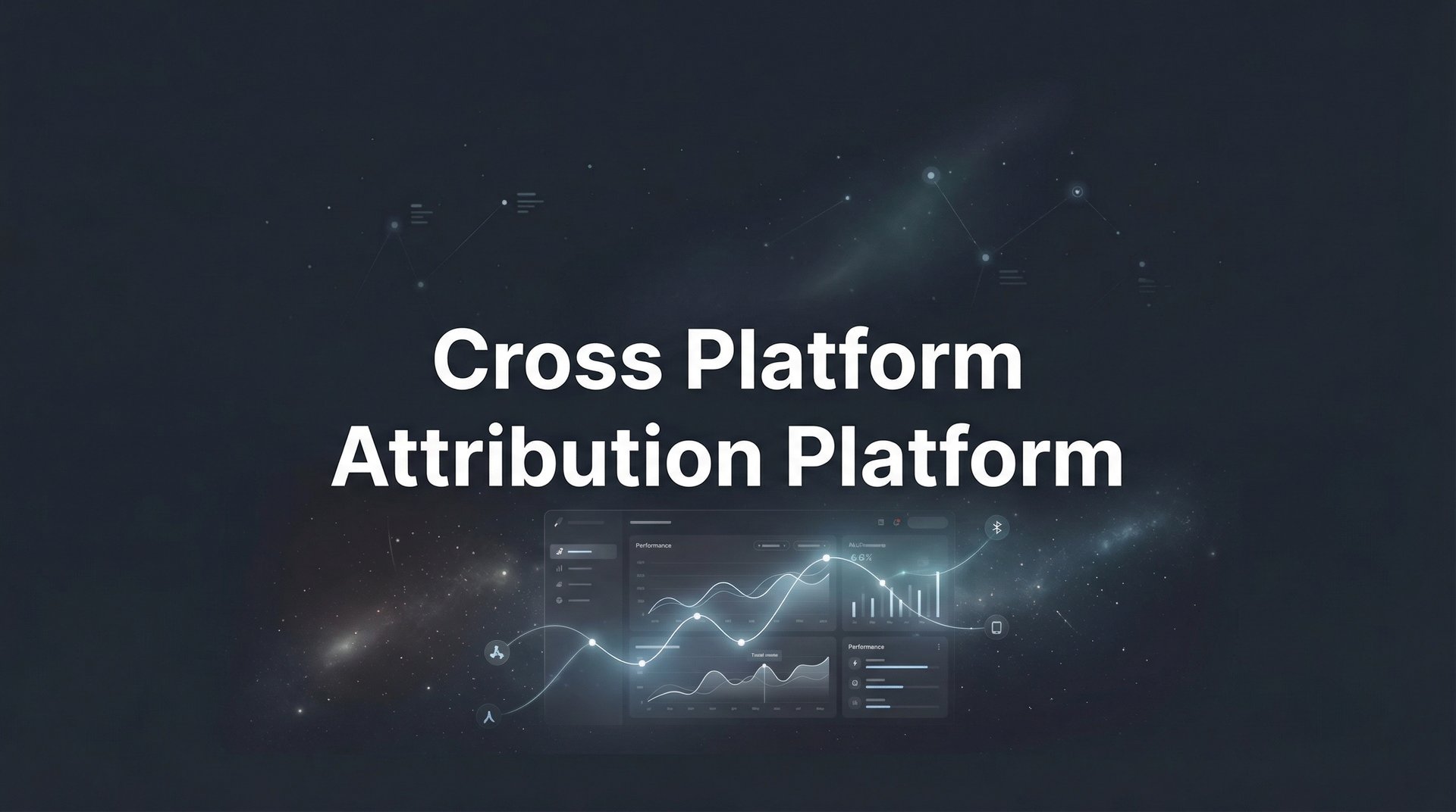 9 Best Cross Platform Attribution Platforms 2026 Guide