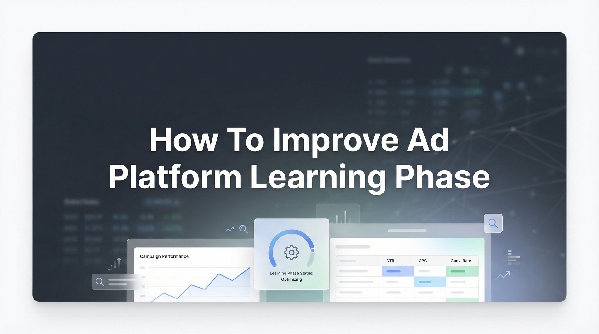 How To Improve Ad Platform Learning Phase: 6 Steps