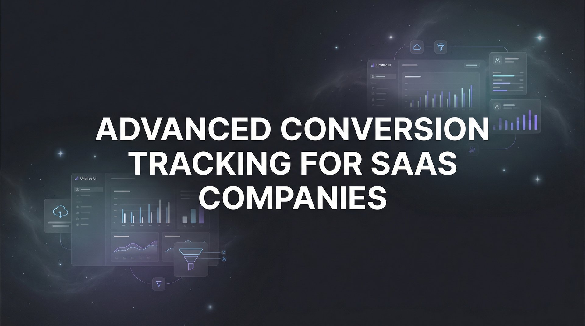 Advanced Conversion Tracking For Saas Companies Guide