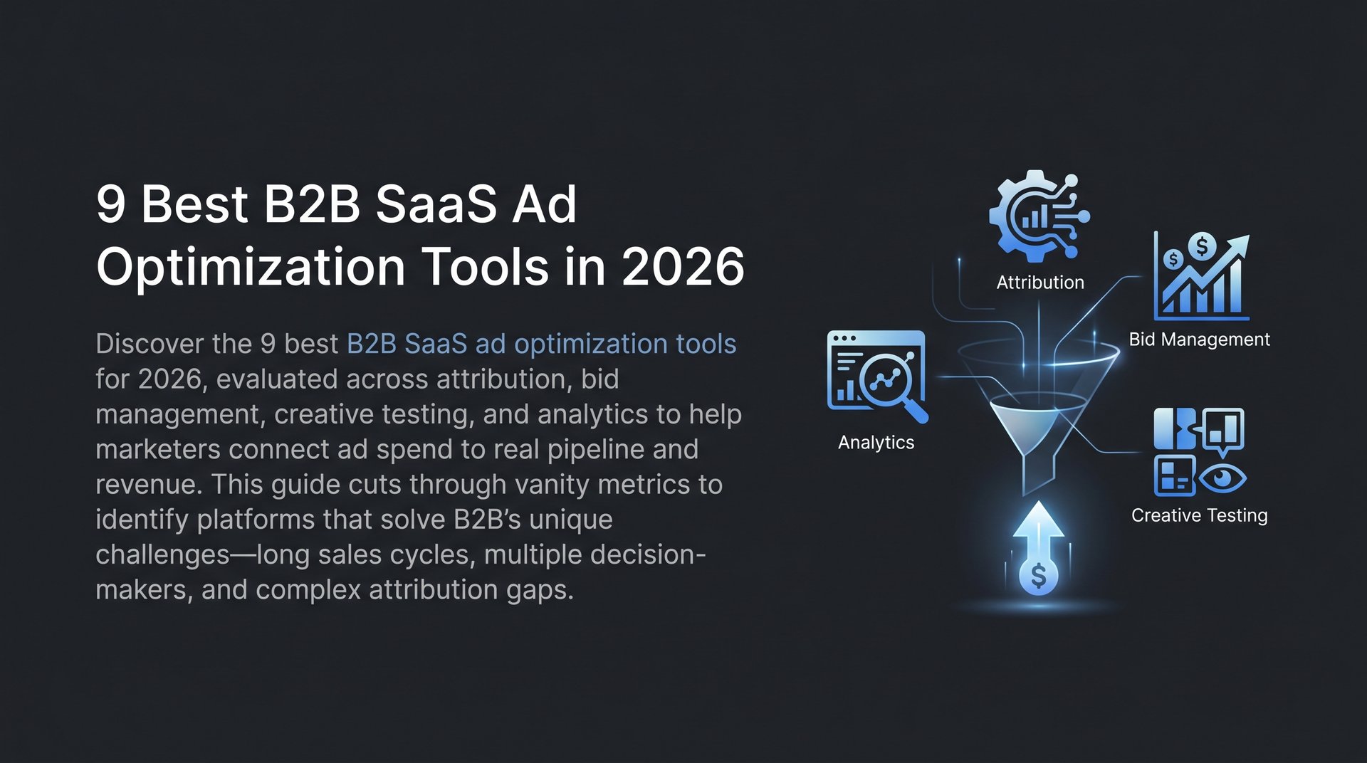 Best B2B SaaS Ad Optimization Tool Picks for 2026!