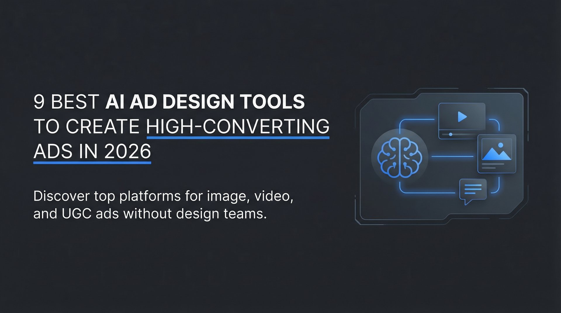 9 Best AI Ad Design Tools for High-Converting Ads 2026