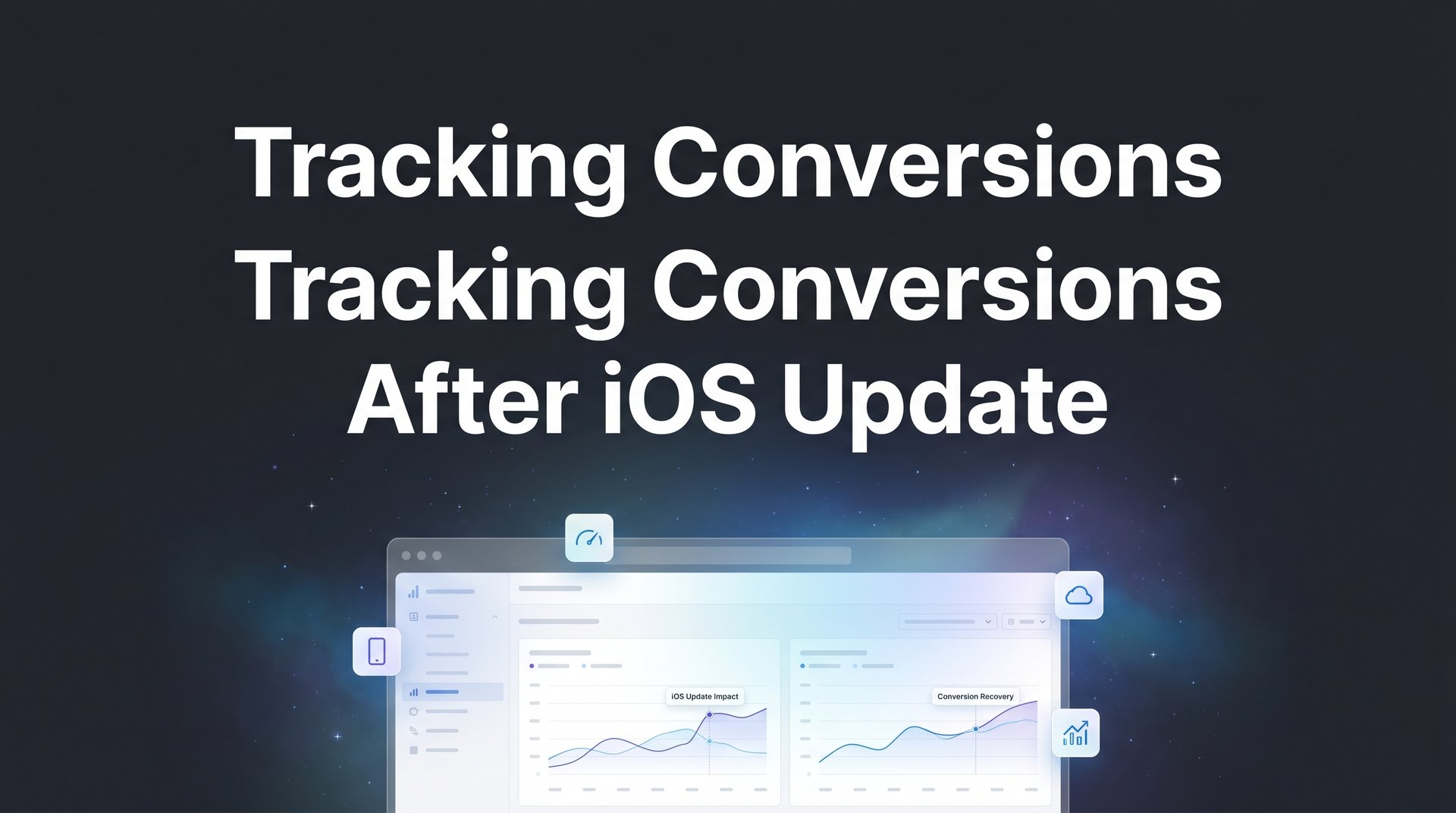Tracking Conversions After Ios Update: 2026 Guide & Tips