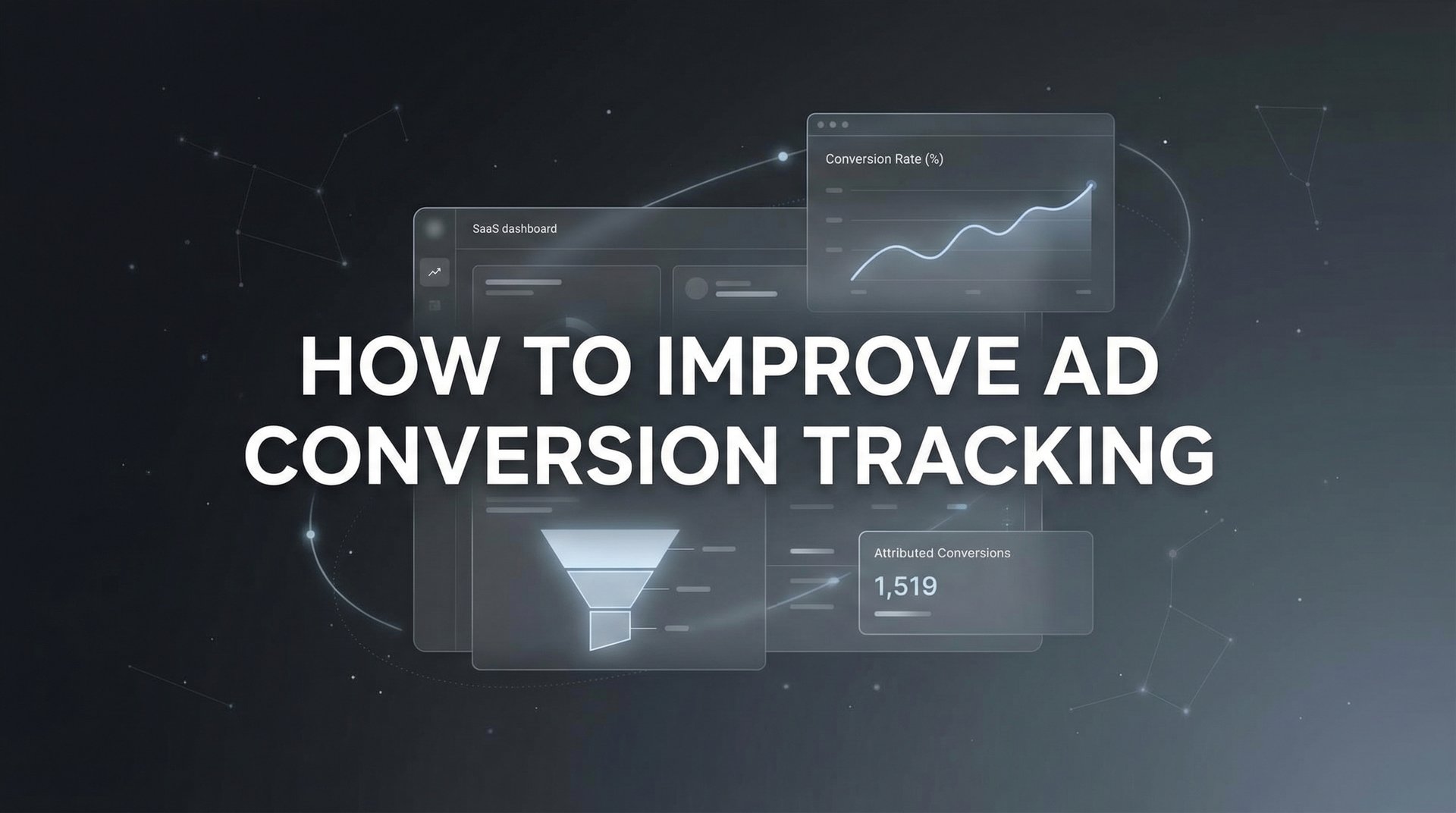 How To Improve Ad Conversion Tracking: 2026 Guide!
