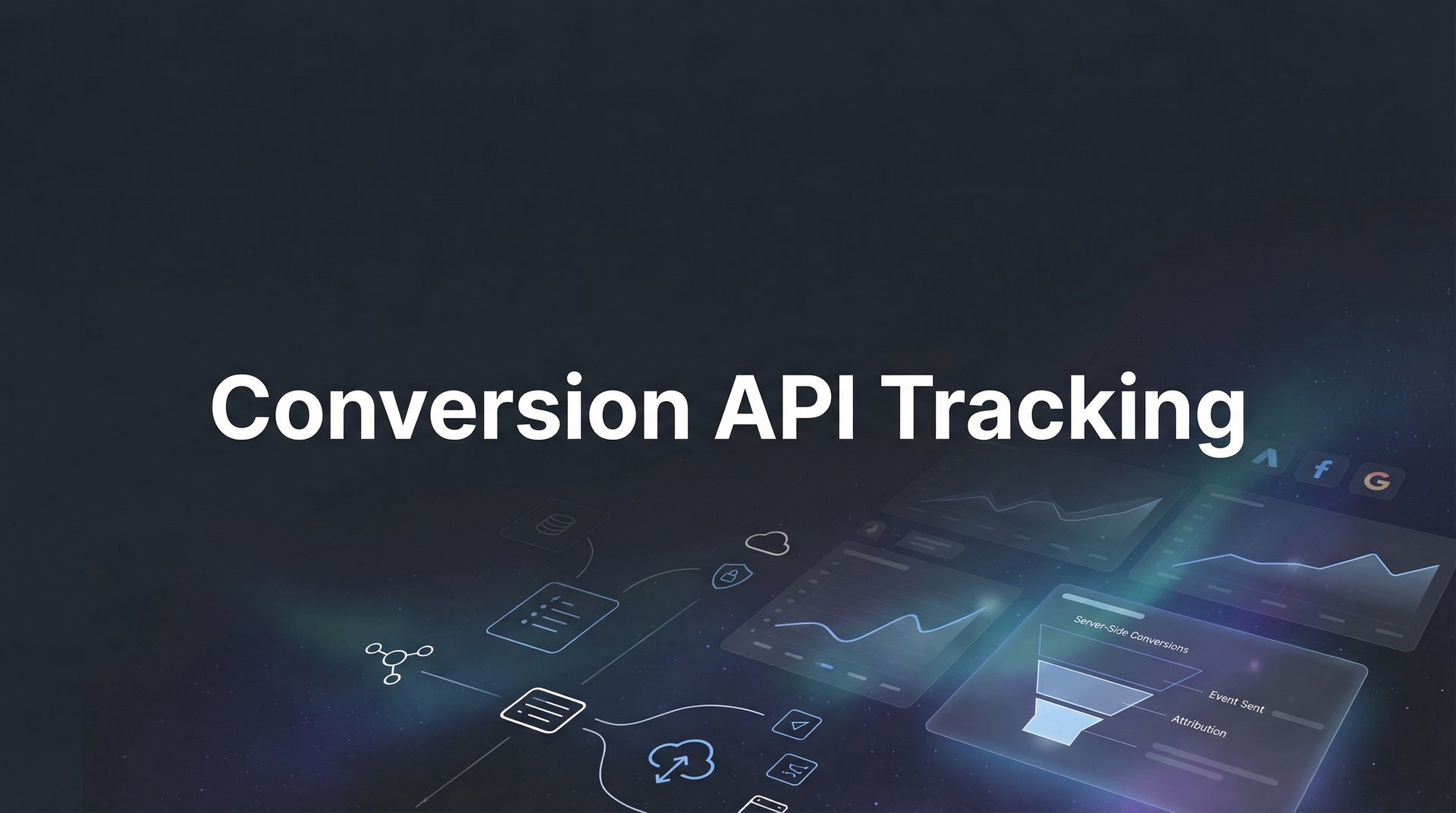 Conversion API Tracking: Complete Setup Guide 2026