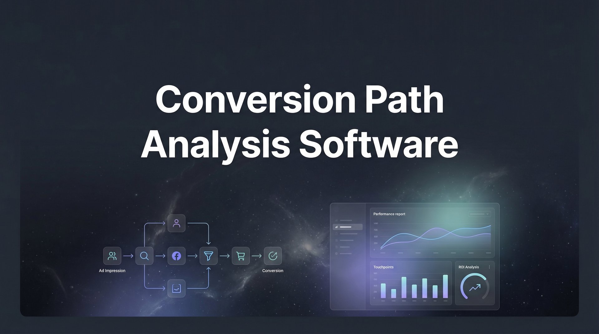 Best Conversion Path Analysis Software: 2026 Guide