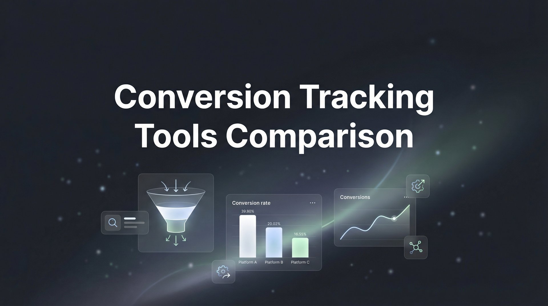 Best Conversion Tracking Tools Comparison Guide 2026